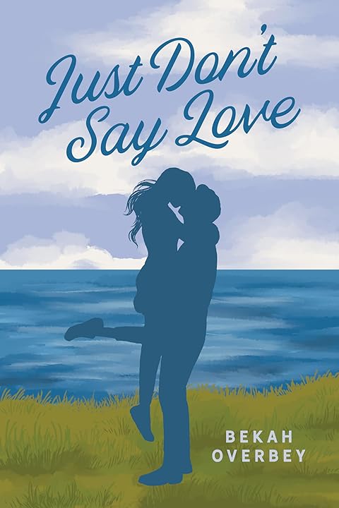 Just Don't Say Love book cover